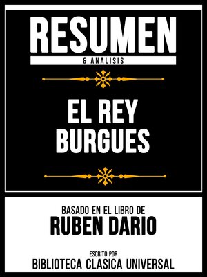 cover image of Resumen & Analisis--El Rey Burgues--Basado En El Libro De Ruben Dario